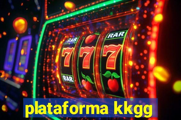 plataforma kkgg